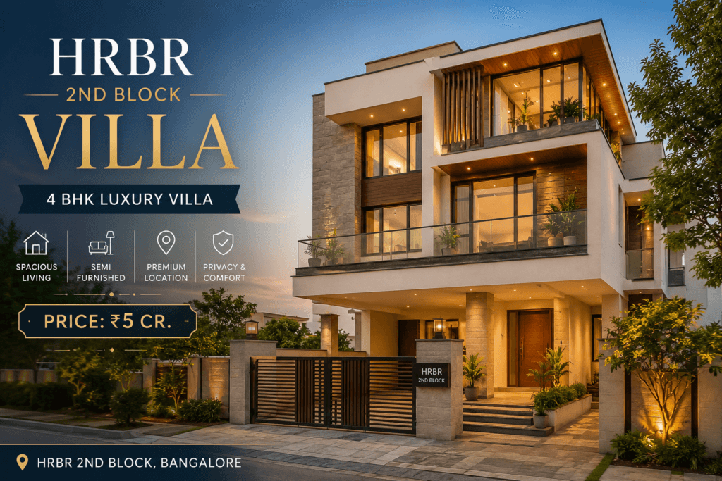 Luxury 4 BHK semi-furnished villa in HRBR 2nd Block Bangalore with modern architecture, spacious layout, and premium living spaces.