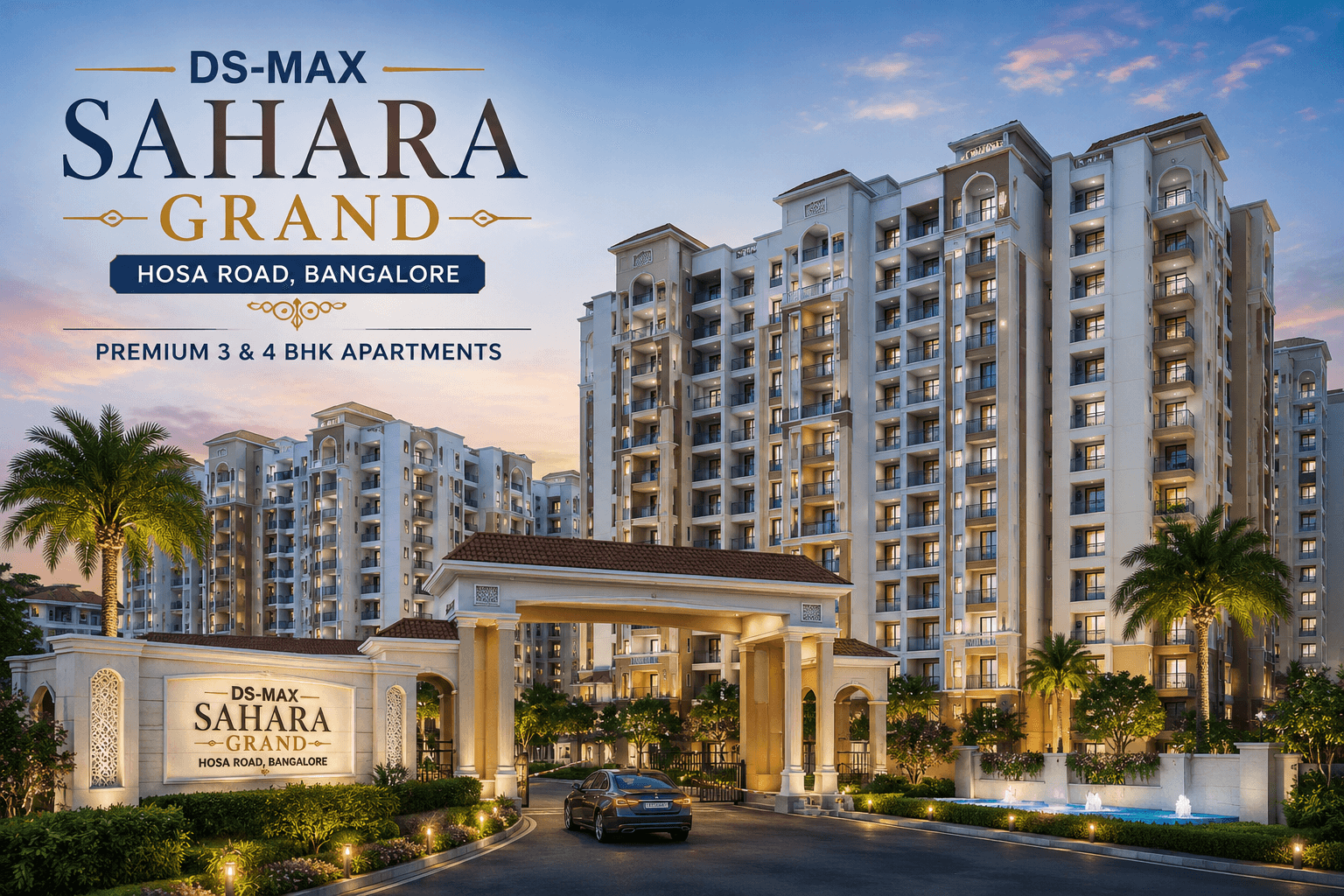 DS-MAX Sahara Grand Hosa Road Bangalore premium 3 & 4 BHK apartment project with Mediterranean-inspired architecture and luxury residential towers