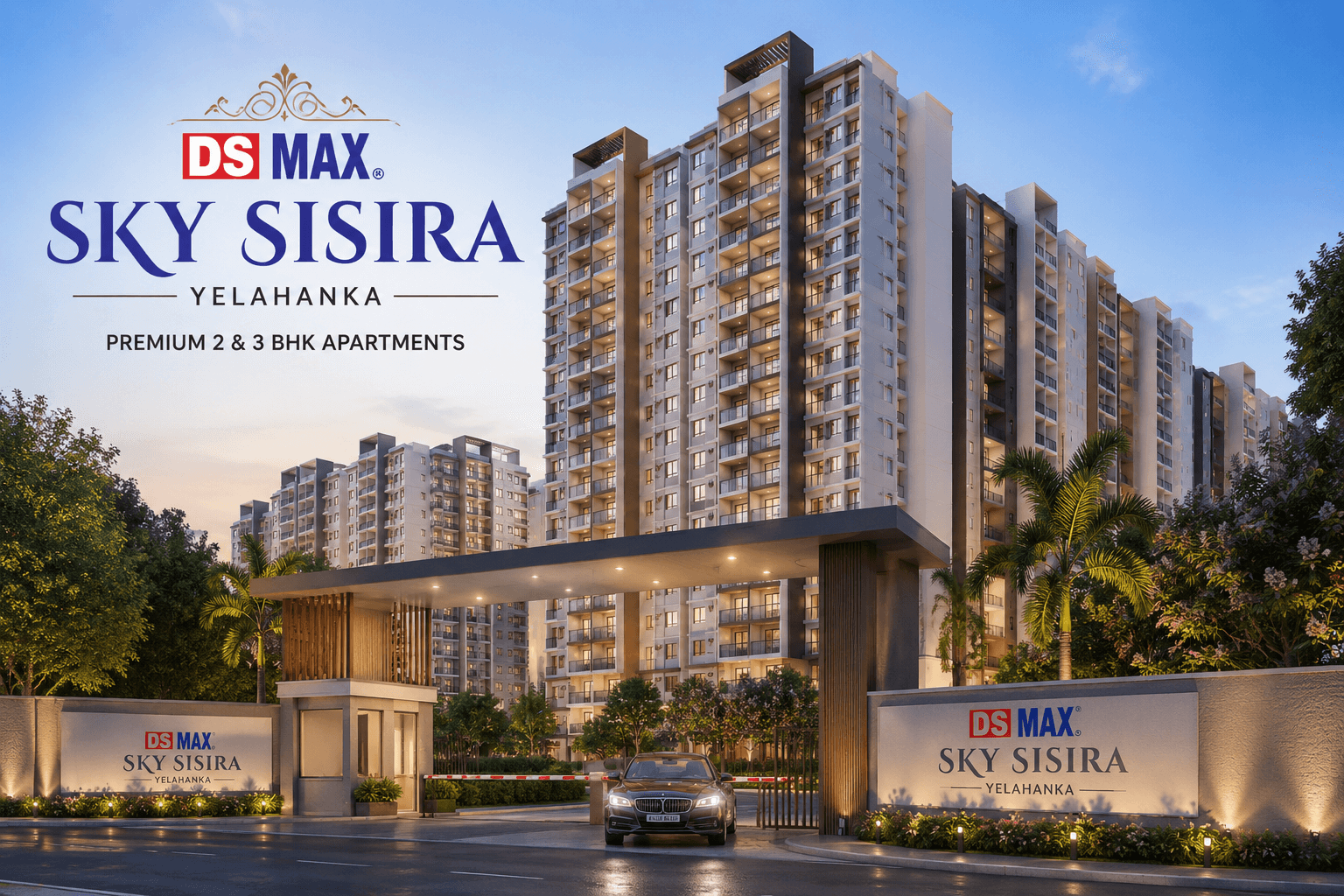 DS MAX Sky Sisira Yelahanka premium apartment elevation with modern high-rise towers and gated entrance in North Bangalore