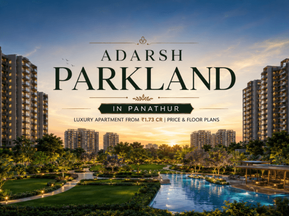 Adarsh Parkland Phase 2 luxury apartments in Panathur, East Bangalore starting from ₹1.73 Cr