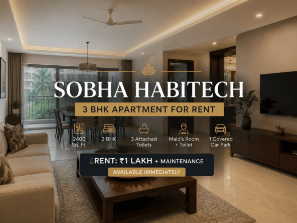 Sobha Habitech 3 BHK Apartment for Rent in Bangalore | Premium Semi-Furnished Home