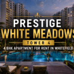 Prestige White Meadows Tower 4 4 BHK Apartment for Rent in Whitefield – Luxury Apartment