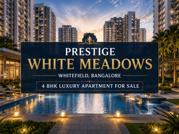 Prestige White Meadows 4 BHK luxury apartment for sale in Whitefield Bangalore featured image with premium residential towers and landscaped amenities