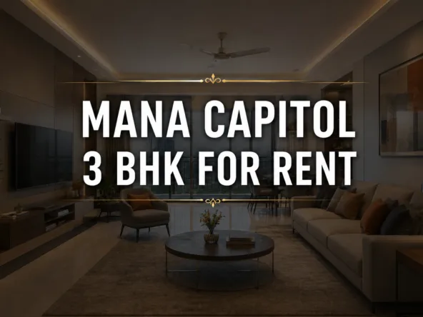 Mana Capitol 3 BHK apartment for rent in Sarjapur Road Bangalore – fully furnished rental home