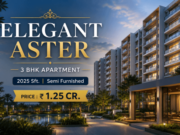 Elegant Aster 3 BHK Apartment premium residential project with modern apartment towers, landscaped surroundings, 2025 Sq. Ft. semi-furnished homes starting from ₹1.25 Crore.